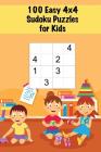 100 Easy 4x4 Sudoku Puzzles for Kids: Mini Sudoku Puzzle for Children / Ages 4-6 / Large Print / Handy Size By Sharpened Pencil Press Cover Image