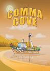 Comma Cove By Linda Lee Ward, Patrick Siwik (Illustrator) Cover Image