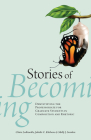 Stories of Becoming: Demystifying the Professoriate for Graduate Students in Composition and Rhetoric By Claire Lutkewitte, Juliette C. Kitchens, Molly J. Scanlon Cover Image