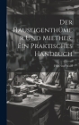 Der Hauseigenthümer und Miether, ein praktisches Handbuch By Frhr Von Wolff Cover Image