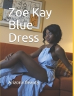 Zoe Kay Blue Dress By Arizona Beauty Cover Image