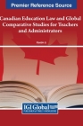 Canadian Education Law and Global Comparative Studies for Teachers and Administrators Cover Image