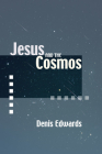 Jesus and the Cosmos By Denis Edwards Cover Image