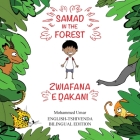 Samad in the Forest: English-Tshivenda Bilingual Edition By Mohammed Umar Cover Image