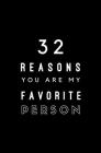 32 Reasons You Are My Favorite Person: Fill In Prompted Memory Book By Calpine Memory Books Cover Image