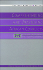 Comprehending and Mastering African Conflicts: The Search for Sustainable Peace and Good Governance Cover Image