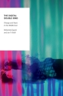 The Digital Double Bind: Change and Stasis in the Middle East (Oxford Studies in Digital Politics) Cover Image