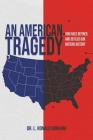 An American Tragedy: How Race Defined And Defiled Our Nations History Cover Image
