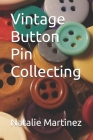 Vintage Button Pin Collecting Cover Image