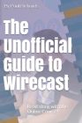 The Unofficial Guide to Wirecast: Live video production software By Paul Richards Cover Image