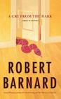 A Cry from the Dark: A Novel of Suspense By Robert Barnard Cover Image