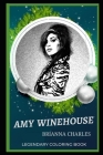 Amy Winehouse Legendary Coloring Book: Relax and Unwind Your Emotions with our Inspirational and Affirmative Designs By Brianna Charles Cover Image