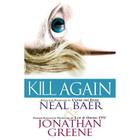 Kill Again Lib/E (Claire Waters #2) By Neal Baer, Jonathan Greene, Bernadette Dunne (Read by) Cover Image