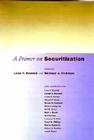 A Primer on Securitization By Leon T. Kendall (Editor), Michael J. Fishman (Editor) Cover Image