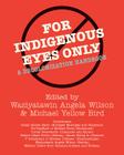 For Indigenous Eyes Only: A Decolonization Handbook (School of American Research Native America) Cover Image