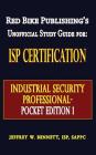ISP Certification-The Industrial Security Professional Exam Manual Pocket Edition 1 Cover Image