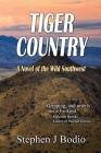 Tiger Country: A Novel of the Wild Southwest Cover Image