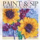 Paint & Sip Vol.2: Easy Painting with Acrylic By Lisa V. Maus Cover Image