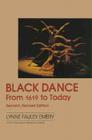 Black Dance: From 1619 to Today By Lynne Fauley Emery Cover Image