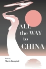 All the Way to China By Maria Rouphail Cover Image