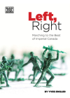 Left, Right: Marching to the Beat of Imperial Canada By Yves Engler Cover Image
