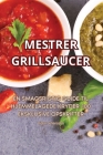 Mestrer Grillsaucer By Victor Johansson Cover Image