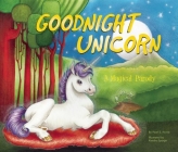 Goodnight Unicorn: A Magical Parody By Karla Oceanak, Kendra Spanjer (Illustrator) Cover Image