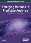 Emerging Methods in Predictive Analytics: Risk Management and Decision-Making By William H. Hsu (Editor) Cover Image