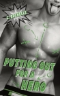 Putting Out for a Hero: A Superhero/Villain MM Romance By C. Rochelle Cover Image