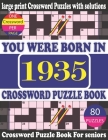 You Were Born in 1935: Crossword Puzzle Book: Crossword Games for Puzzle Fans & Exciting Crossword Puzzle Book for Adults With Solution By Rim Roly H. Publication Cover Image