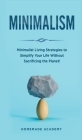 Minimalism: Minimalist Living Strategies to Simplify Your Life Without Sacrificing the Planet! Cover Image