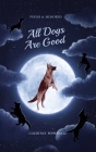 All Dogs Are Good By Courtney Peppernell Cover Image