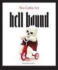 Hell Bound: New Gothic Art By Francesca Gavin Cover Image
