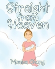 Straight from Heaven By Monica Chong Cover Image