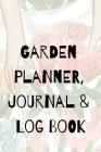 Garden Planner, Journal & Log Book: Mud & Dirt Play Diary For Gardeners: Vegetable & Flower Gardening Journal, Planner & Log Book for Gardening Lovers Cover Image