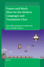 Games and Much More for the Modern Languages and Translation Class (Gaming Ecologies and Pedagogies #6) By Alexandra Santamaría Urbieta, Elena Alcalde Peñalver Cover Image