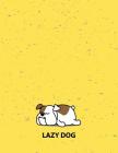 Lazy dog: Lazy dog on yellow cover and Dot Graph Line Sketch pages, Extra large (8.5 x 11) inches, 110 pages, White paper, Sketc Cover Image