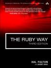 The Ruby Way: Solutions and Techniques in Ruby Programming (Addison-Wesley Professional Ruby) By Hal Fulton, André Arko Cover Image