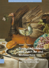 Trade, Globalization, and Dutch Art and Architecture: Interrogating Dutchness and the Golden Age Cover Image