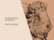 Ungrateful Mammals Cover Image