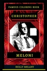 Christopher Meloni Famous Coloring Book: Whole Mind Regeneration and Untamed Stress Relief Coloring Book for Adults By Holly Melany Cover Image