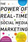 The Power of Real-Time Social Media Marketing: How to Attract and Retain Customers and Grow the Bottom Line in the Globally Connected World By Beverly Macy, Teri Thompson Cover Image