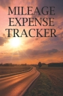 Mileage Expense Tracker: Book For Logging Mileage By We Travel Publishing Cover Image