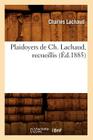Plaidoyers de Ch. Lachaud, Recueillis (Éd.1885) (Sciences Sociales) By Charles Lachaud Cover Image