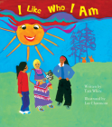 I Like Who I Am By Tara White, Lee Claremont (Illustrator) Cover Image