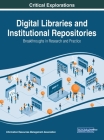 Digital Libraries and Institutional Repositories: Breakthroughs in Research and Practice Cover Image