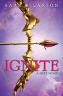 Ignite (Defy Trilogy, Book 2) By Sara B. Larson Cover Image