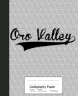 Calligraphy Paper: ORO VALLEY Notebook By Weezag Cover Image