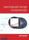 Spectrograph Design Fundamentals Cover Image