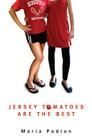 Jersey Tomatoes are the Best Cover Image